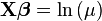 mathbf{X}oldsymbol{eta}=ln{(mu)},!