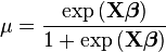 mu=frac{exp{(mathbf{X}oldsymbol{eta})}}{1 + exp{(mathbf{X}oldsymbol{eta})}},!